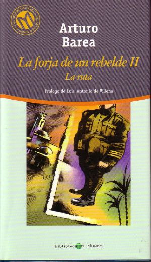 [La forja de un rebelde 02] • La Forja De Un Rebelde II - La Ruta